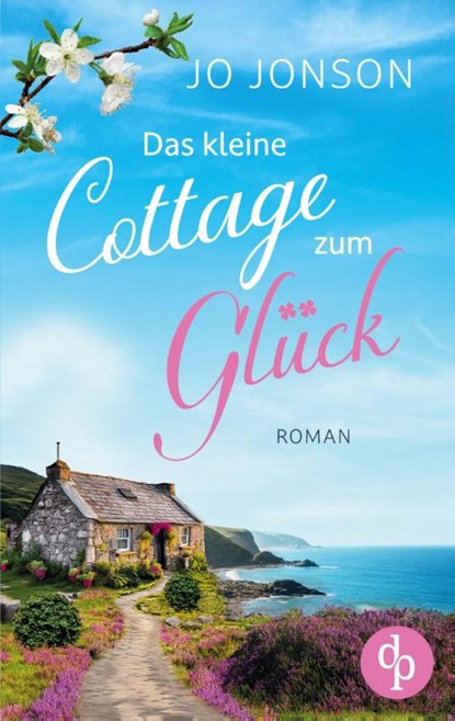 Das kleine Cottage zum Glück, Jo Jonson - Paperback - 9783987785429