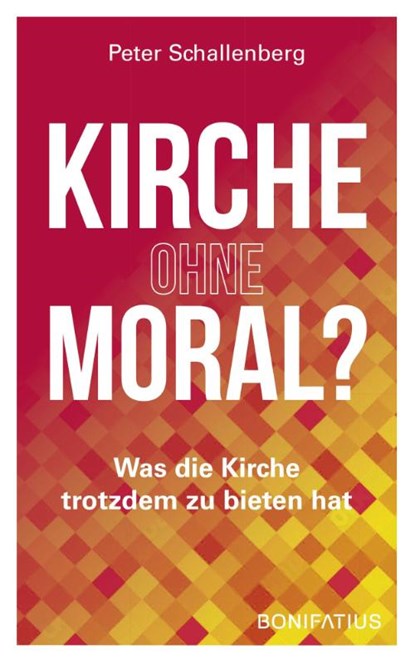 Kirche ohne Moral?, Peter Schallenberg - Paperback - 9783987900129