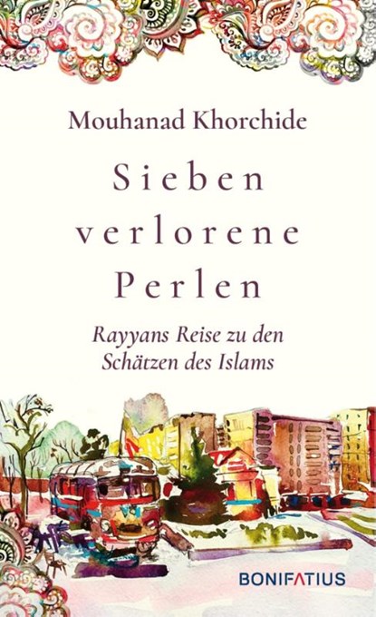 Sieben verlorene Perlen, Mouhanad Khorchide - Gebonden - 9783987900273