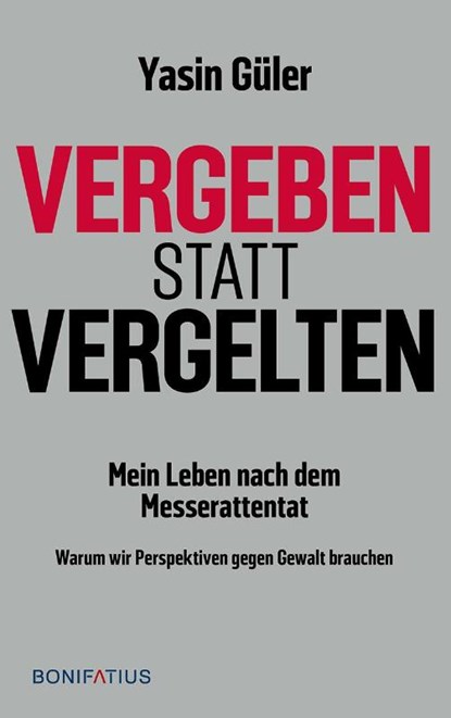 Vergeben statt vergelten, Yasin Güler - Paperback - 9783987900679
