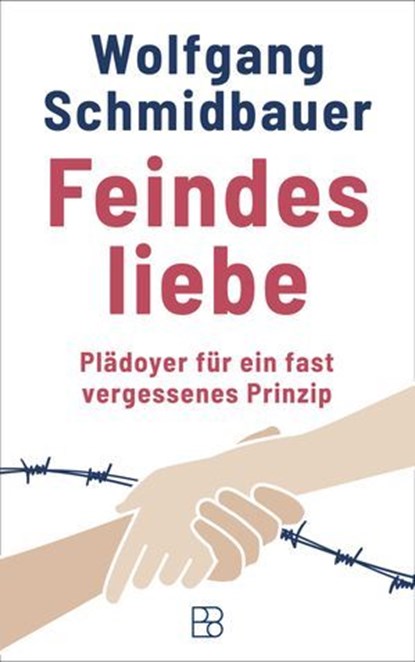 Feindesliebe, Wolfgang Schmidbauer - Ebook - 9783987909580