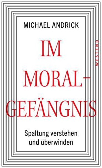 Im Moralgefängnis, Michael Andrick - Ebook - 9783987910371