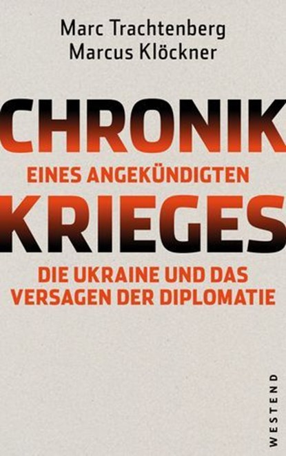 Chronik eines angekündigten Krieges, Marc Trachtenberg ; Marcus Klöckner - Ebook - 9783987911262