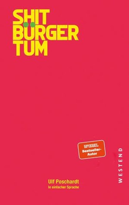 Shitbürgertum, Ulf Poschardt - Ebook - 9783987911316
