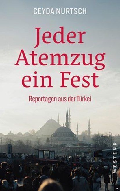Jeder Atemzug ein Fest, Ceyda Nurtsch - Ebook - 9783987911385