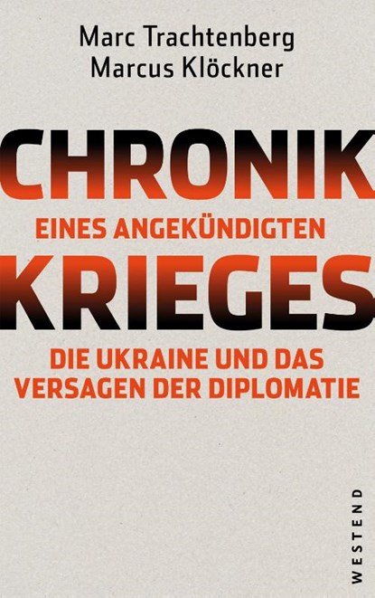 Chronik eines angekündigten Krieges, Marc Trachtenberg ; Marcus Klöckner - Paperback - 9783987913327