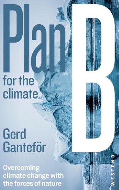 Plan B for the climate, Gerd Ganteför - Paperback - 9783987913334