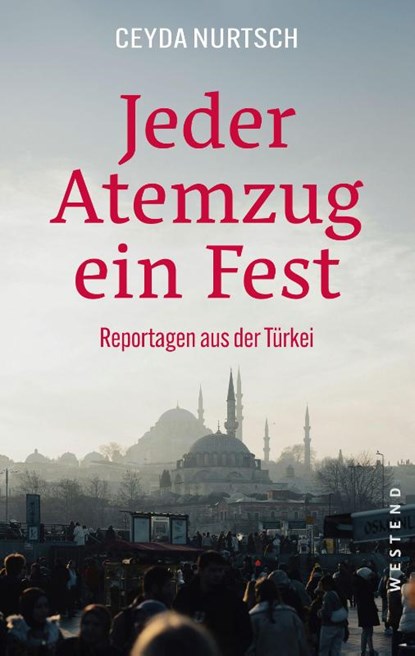 Jeder Atemzug ein Fest, Ceyda Nurtsch - Paperback - 9783987913440