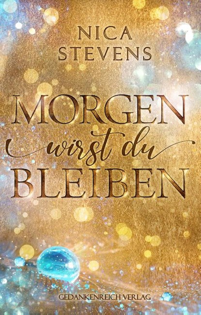 Morgen wirst du bleiben, Nica Stevens - Paperback - 9783987920844