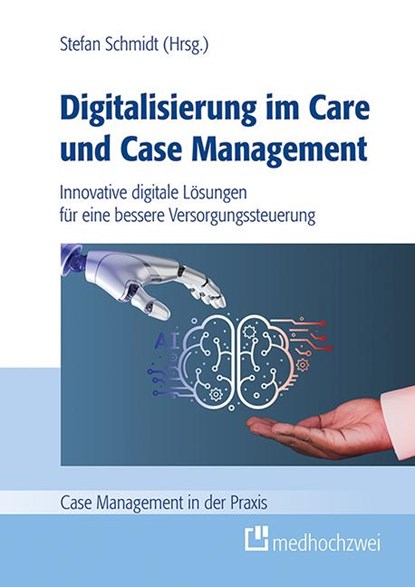 Digitalisierung im Care und Case Management, Stefan Schmidt - Paperback - 9783988000965