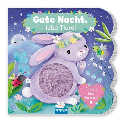 Trötsch Fühlbuch Gute Nacht, liebe Tiere! Fühlen und Kuscheln, Trötsch Verlag GmbH & Co. KG - Gebonden - 9783988024831
