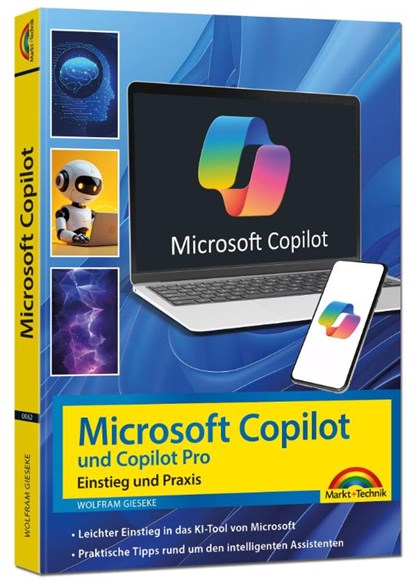 Microsoft Copilot und Copilot Pro - Einstieg und Praxis, Wolfram Gieseke - Paperback - 9783988100627