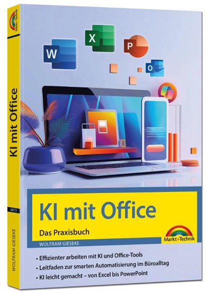 KI mit Office und Microsoft 365 - Das Praxisbuch, Wolfram Gieseke - Paperback - 9783988100733