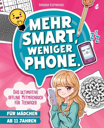 Mehr Smart, weniger Phone., Barbara Kistmacher - Paperback - 9783988130129