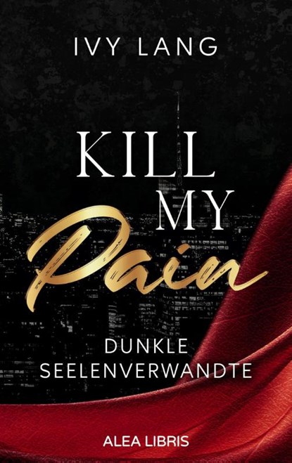 Kill My Pain | Farbschnitt in der 1. Auflage, Ivy Lang - Paperback - 9783988270658