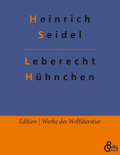 Leberecht Hühnchen, Heinrich Seidel - Paperback - 9783988281579