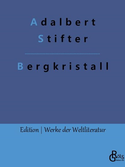 Bergkristall, Adalbert Stifter - Paperback - 9783988282149
