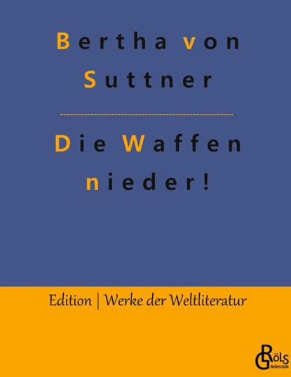 Die Waffen nieder!, Bertha Von Suttner - Gebonden - 9783988284327