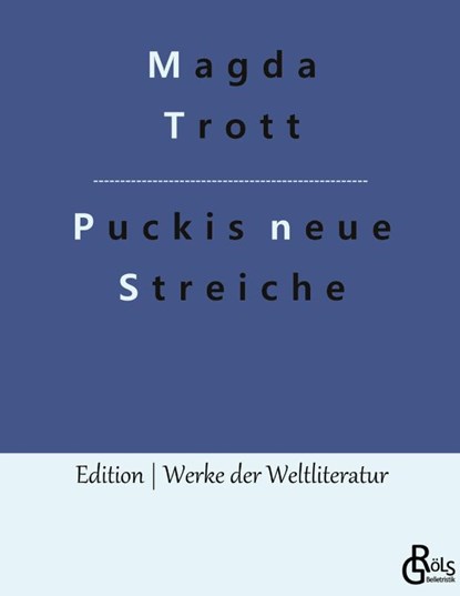 Puckis neue Streiche, Magda Trott - Gebonden - 9783988284761