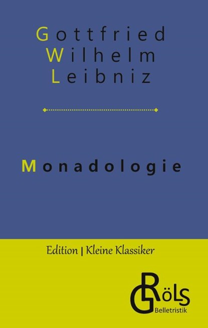 Monadologie, Gottfried Wilhelm Leibniz - Gebonden - 9783988287069