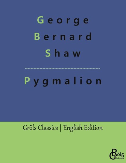 Pygmalion, George Bernard Shaw - Paperback - 9783988288295