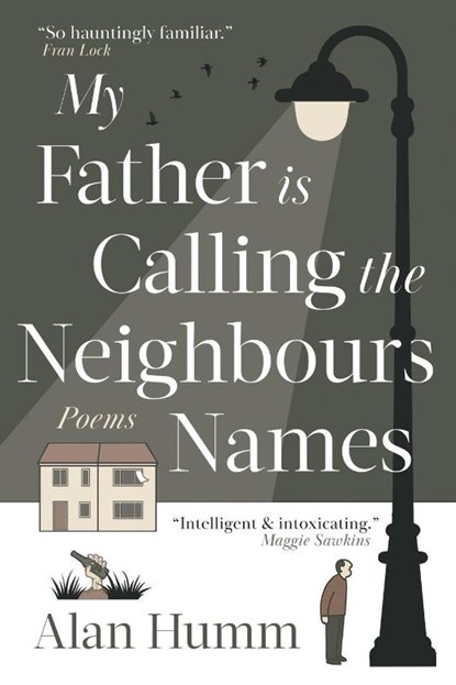 My Father is Calling the Neighbours Names, Alan Humm - Paperback - 9783988321671