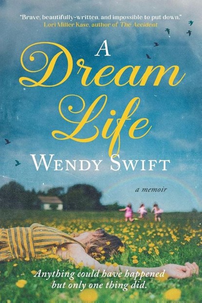 A Dream Life, Wendy Swift - Paperback - 9783988322104