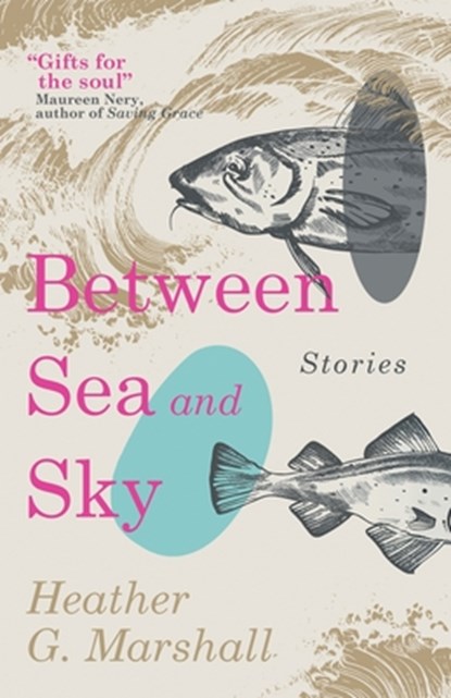 Between Sea and Sky, Heather G. Marshall - Paperback - 9783988322241