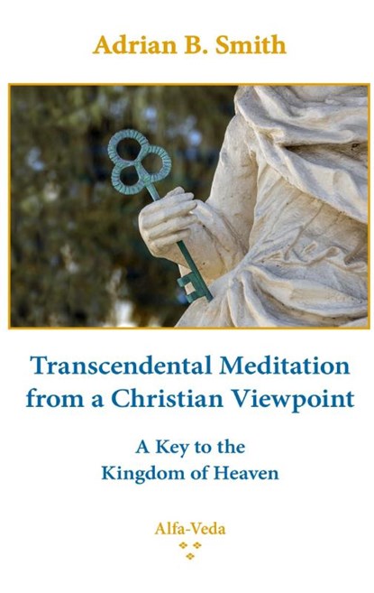 Transcendental Meditation from a Christian Viewpoint, Adrian B. Smith - Paperback - 9783988370068