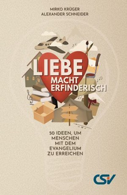 Liebe macht erfinderisch, Alexander Schneider ; Mirko Krüger - Ebook - 9783988380593
