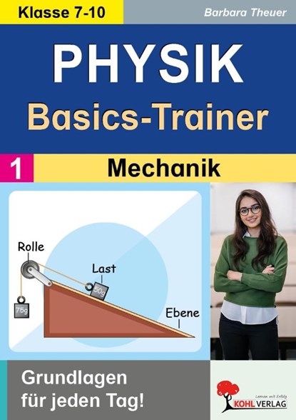 Physik-Basics-Trainer / Band 1: Mechanik, Barbara Theuer - Paperback - 9783988410108