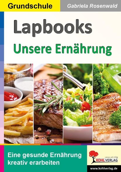 Lapbooks Unsere Ernährung, Gabriela Rosenwald - Paperback - 9783988410368