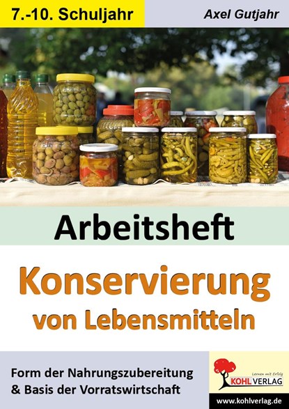 Konservierung von Lebensmitteln. Arbeitsheft, Axel Gutjahr - Paperback - 9783988411259