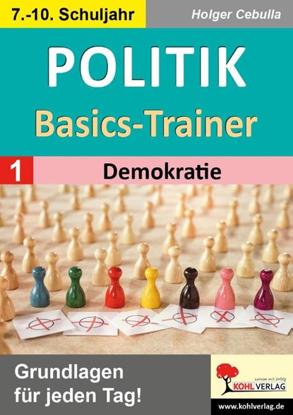 Politik-Basics-Trainer / Band 1: Demokratie, Holger Cebulla - Paperback - 9783988411389