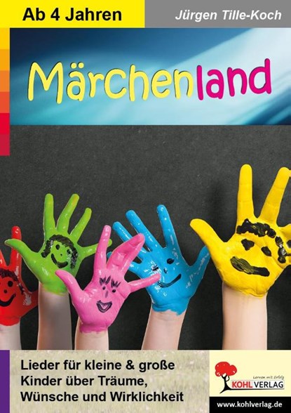 Märchenland / Kinderlieder ab 4 Jahren, Jürgen Tille-Koch - Paperback - 9783988411976