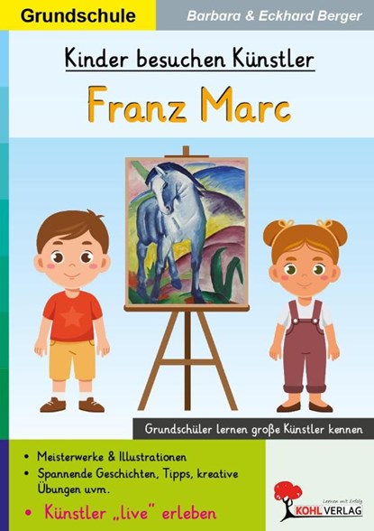 Kinder besuchen Künstler / Franz Marc, Eckhard Berger ; Barbara Berger - Paperback - 9783988412973