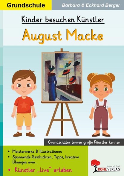 Kinder besuchen Künstler / August Macke, Eckhard Berger ; Barbara Berger - Paperback - 9783988412980