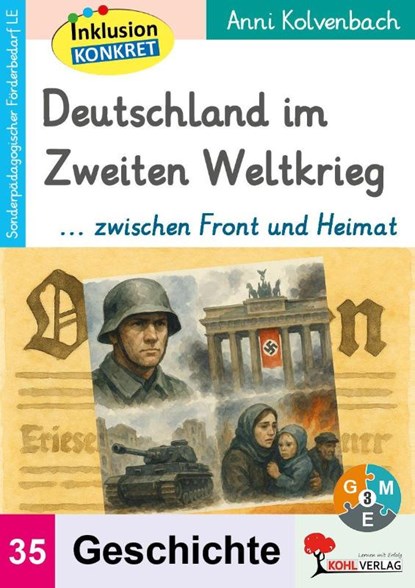 Deutschland im Zweiten Weltkrieg ... zwischen Front und Heimat, Anni Kolvenbach - Paperback - 9783988413222
