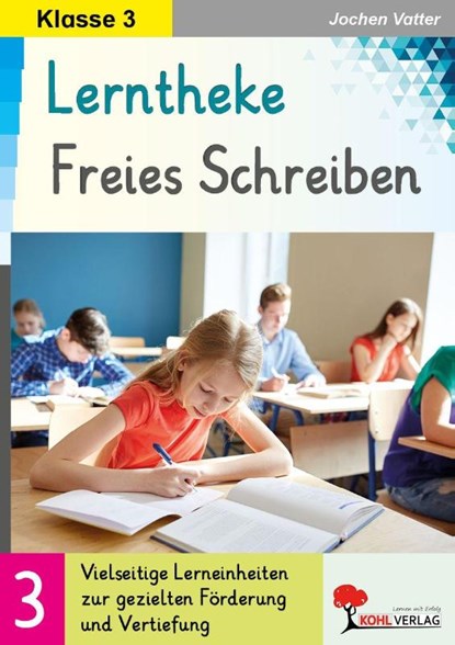 Lerntheke Freies Schreiben / Klasse 3, Jochen Vatter - Paperback - 9783988413345