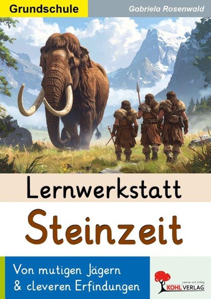 Lernwerkstatt Steinzeit / Grundschule, Gabriela Rosenwald - Paperback - 9783988413574