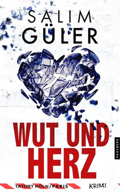 Wut und Herz - Tatort Köln / Paris, Salim Güler - Paperback - 9783988451309
