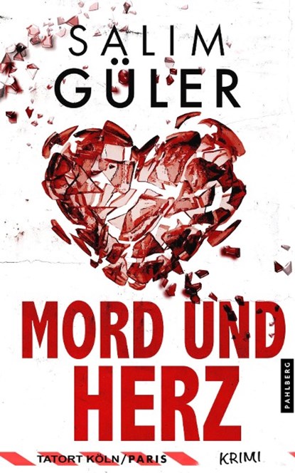 Mord und Herz - Tatort Köln / Paris, Salim Güler - Paperback - 9783988451316