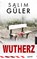Wutherz - Tatort Köln, Salim Güler - Paperback - 9783988451378