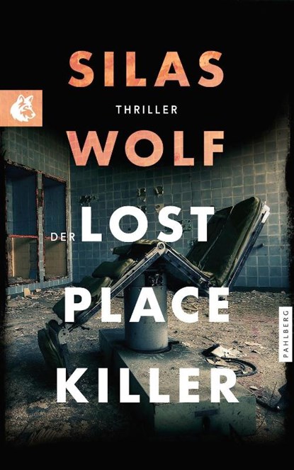 Der Lost Place Killer, Silas Wolf - Paperback - 9783988451415