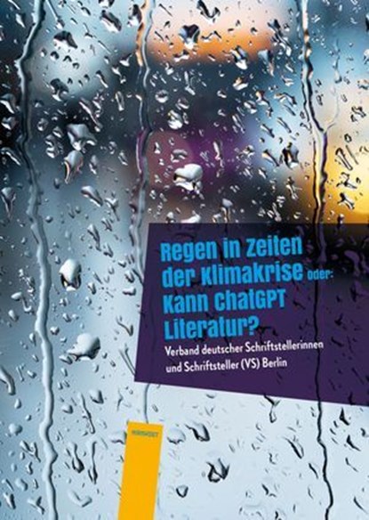 Regen in Zeiten der Klimakrise, Martina Wildner ; Reinhild Paarmann ; Gisela Witte ; Paul M Waschkau ; Ulrike Gramann ; Andra Joeckle ; Jürgen Polinske ; Cornelia Becker ; Bernd Kebelmann ; Sarah Covak ; Waltraud Schade ; Georg Steinmeyer ; Salean A. Maiwald ; Heinrich von der Haar ; Mi - Ebook - 9783988570642