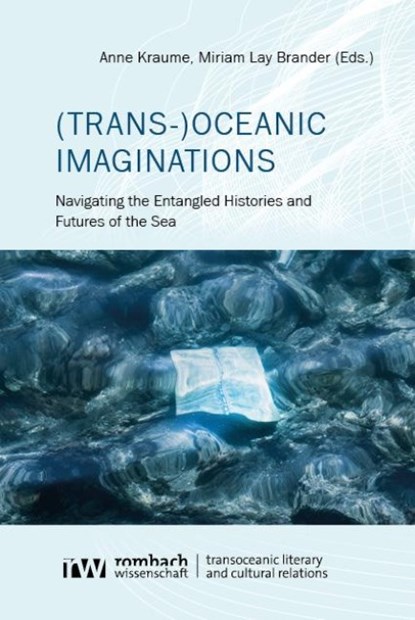 (Trans-)Oceanic Imaginations, Anne Kraume ; Miriam Lay Brander - Paperback - 9783988581303