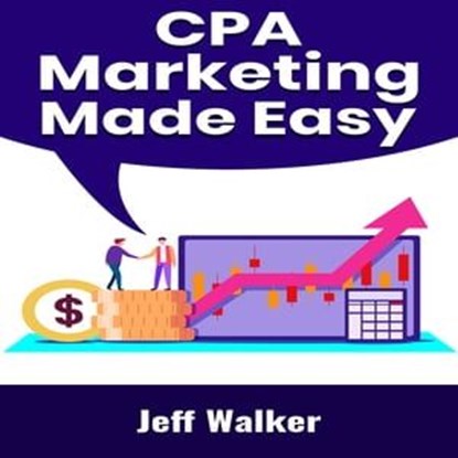 Cpa Marketing Made Easy, Jeff Walker - Ebook - 9783988654465