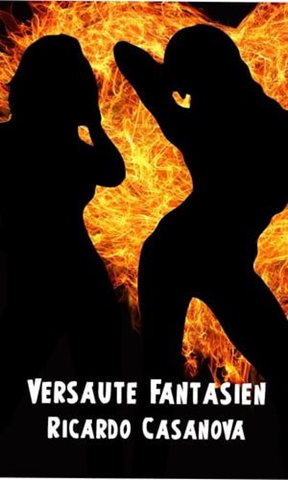 Versaute Fantasien, Ricardo Casanova ; Finisia Moschiano - Ebook - 9783988654502