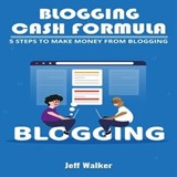 Blogging Cash Formula - Jeff Walker - 9783988656025