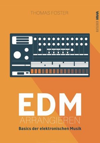 EDM arrangieren, Thomas Foster - Ebook - 9783988658968